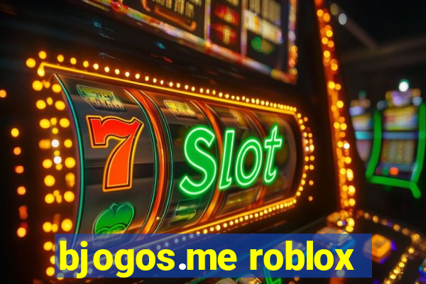 bjogos.me roblox